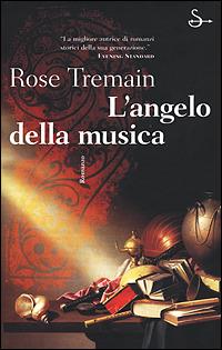 L'angelo della musica - Rose Tremain - copertina