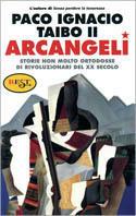 Arcangeli - Paco Ignacio II Taibo - copertina
