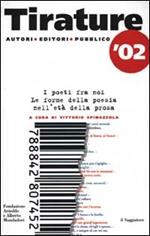 Tirature '02. I poeti fra noi. Le forme della poesia nell'età della prosa