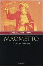 Maometto. Vita del profeta