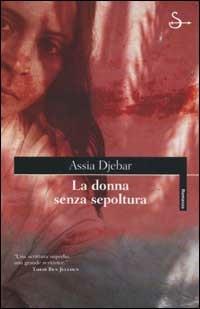 La donna senza sepoltura - Assia Djebar - copertina