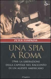 Una spia a Roma - Peter Tompkins - copertina