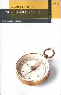 Il Novecento in versi. Studi, indagini e ricerche - Marco Forti - copertina
