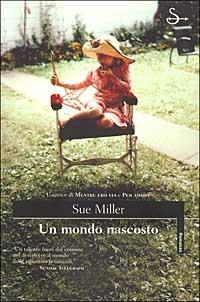 Un mondo nascosto - Sue Miller - copertina