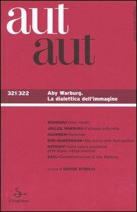 Aut aut vol. 321-322: Aby Warburg. La dialettica dell'imagine. - copertina