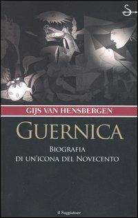 Guernica. Biografia di un'icona del Novecento - Gijs Van Hensbergen - copertina