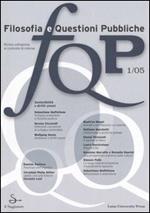 FQP. Filosofia e questioni pubbliche (2005). Vol. 1