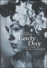 Lady Day. La vita e i tempi di Billie Holiday
