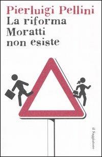 La riforma Moratti non esiste - Pierluigi Pellini - copertina