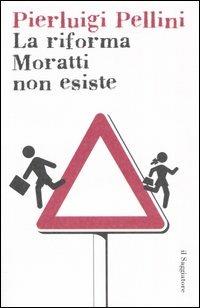 La riforma Moratti non esiste - Pierluigi Pellini - copertina