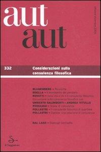 Aut aut. Ediz. illustrata. Vol. 332: Considerazioni sulla consulenza filosofica - copertina