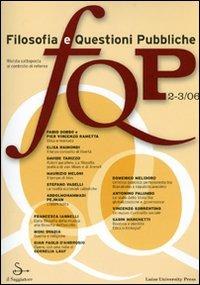FQP. Filosofia e questioni pubbliche. (2006) Vol. 2-3 - copertina