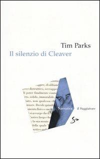 Il silenzio di Cleaver - Tim Parks - copertina