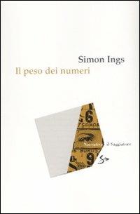 Il peso dei numeri - Simon Ings - copertina