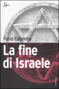 La fine di Israele - Furio Colombo - copertina
