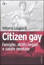 Citizen gay. Famiglie, diritti negati e salute mentale