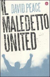 Il maledetto United - David Peace - copertina