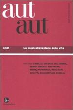 Aut aut. Vol. 340: La medicalizzazione della vita.