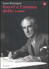 Ravel e l'anima delle cose - Enzo Restagno - copertina