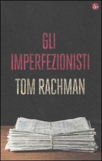 Gli imperfezionisti - Tom Rachman - copertina