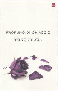 Profumo di ghiaccio - Yoko Ogawa - copertina