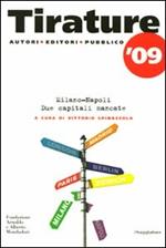 Tirature '09. Milano-Napoli. Due capitali mancate