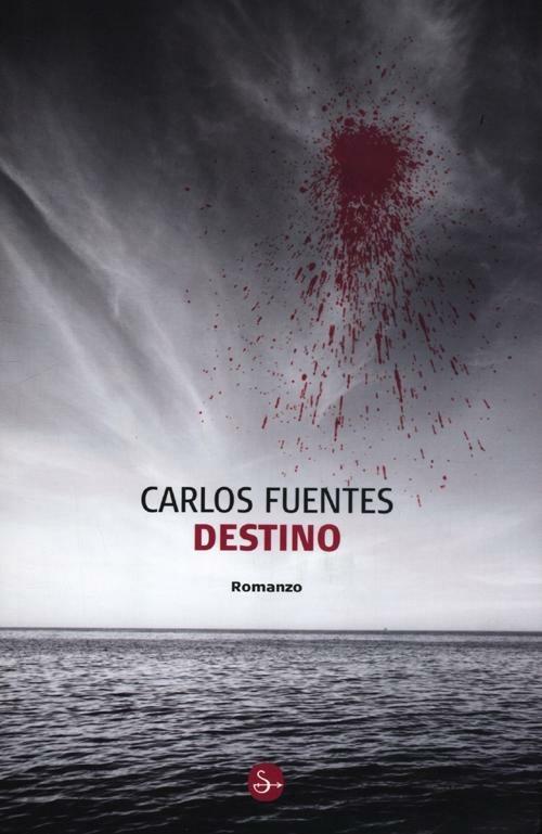 Destino - Carlos Fuentes - copertina
