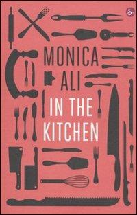 In the kitchen - Monica Ali - copertina