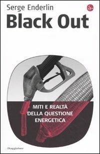 Black out. Miti e realtà della questione energetica - Serge Enderlin - copertina