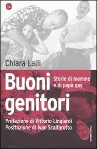 Buoni genitori. Storie di mamme e di papà gay - Chiara Lalli - copertina