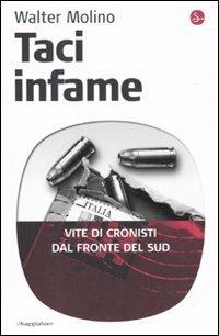 Taci infame. Vite di cronisti dal fronte del Sud - Walter Molino - copertina