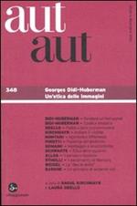 Aut aut. Vol. 348: Georges Didi-Huberman. Un'etica delle immagini.