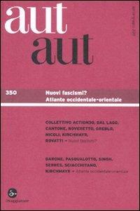 Aut aut. Vol. 350: Nuovi fascismi?. - copertina