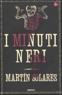 I minuti neri - Martín Solares - copertina