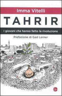 Tahrir. I giovani che hanno fatto la rivoluzione - Imma Vitelli - 3