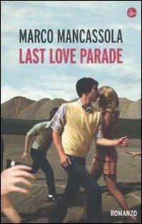 Last Love Parade - Marco Mancassola - copertina