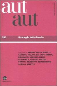 Aut aut. Vol. 353: Il coraggio della filosofia. - copertina