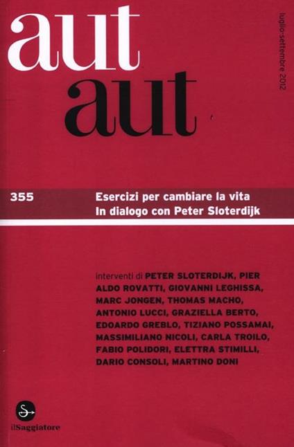 Aut aut. Vol. 355: Esercizi per cambiare la vita. In dialogo con Peter Sloterdijk. - copertina