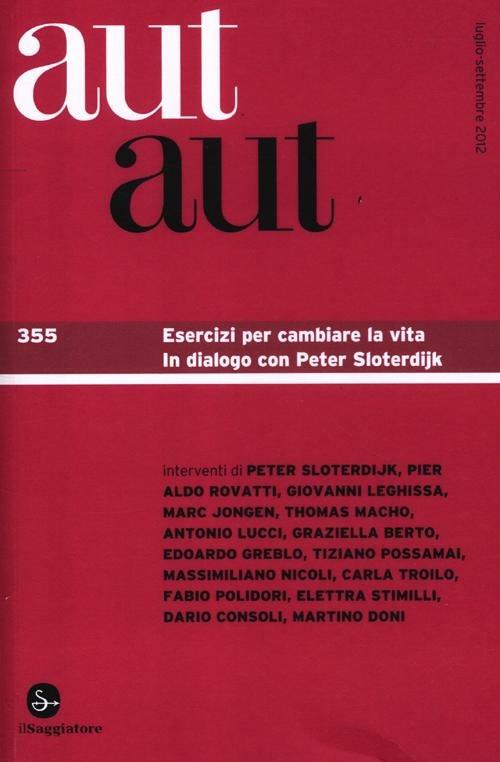 Aut aut. Vol. 355: Esercizi per cambiare la vita. In dialogo con Peter Sloterdijk. - copertina