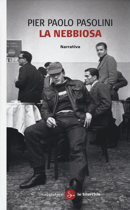 La nebbiosa - Pier Paolo Pasolini - copertina