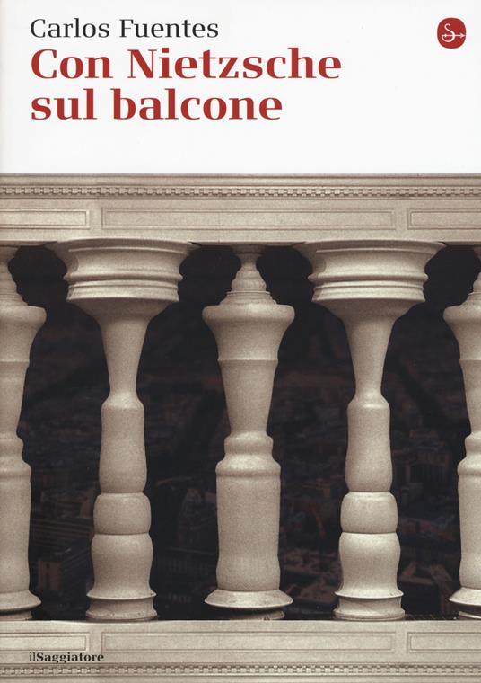 Con Nietzsche sul balcone - Carlos Fuentes - copertina