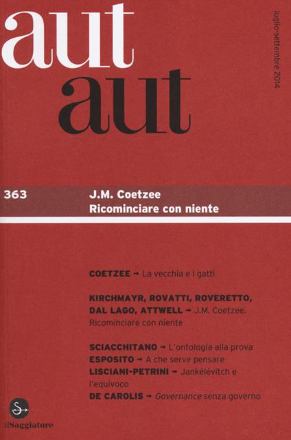 Aut aut. Vol. 363: J. M. Coetzee. Ricominciare con niente. - copertina