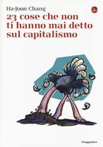 23 cose che non ti hanno mai detto sul capitalismo