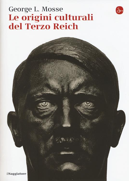 Le origini culturali del Terzo Reich - George L. Mosse - copertina