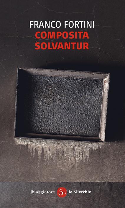 Composita solvantur - Franco Fortini - copertina