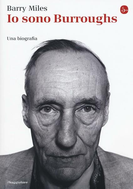 Io sono Burroughs. Una biografia - Barry Miles - copertina