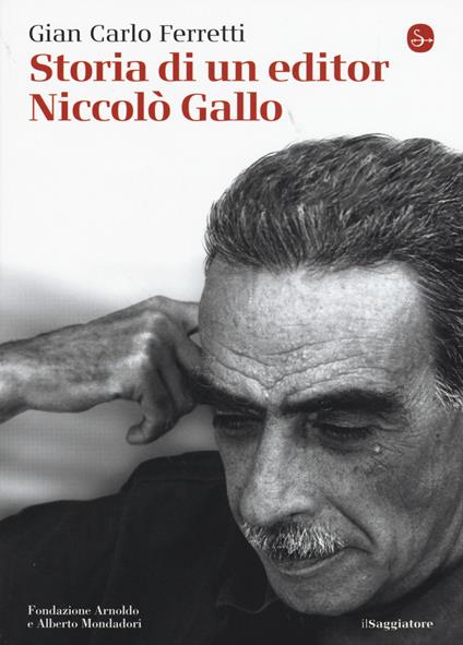 Storia di un editor. Niccolò Gallo - Giancarlo Ferretti - copertina