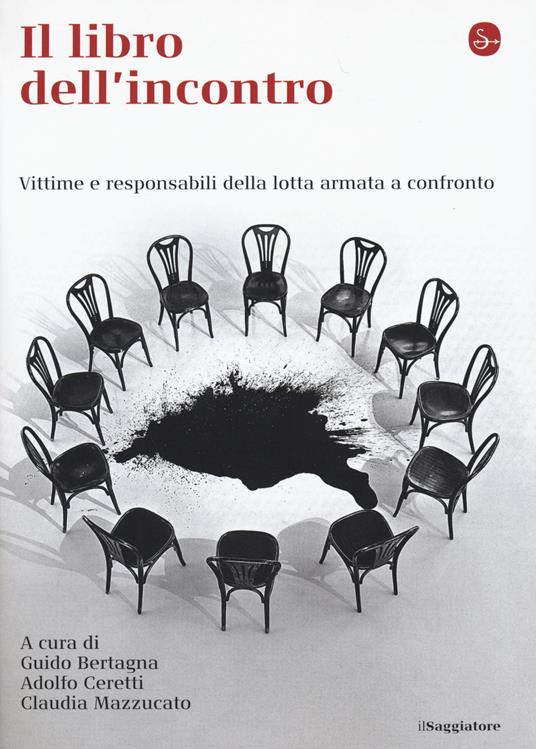 Il libro dell'incontro. Vittime e responsabili della lotta armata a confronto - copertina