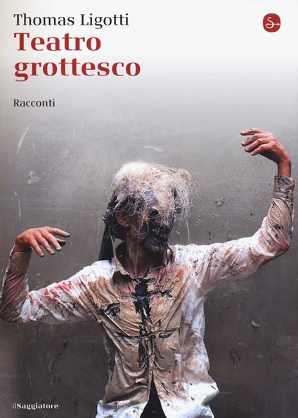 Teatro grottesco - Thomas Ligotti - copertina