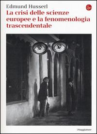 La crisi delle scienze europee e la fenomenologia trascendentale - Edmund Husserl - copertina